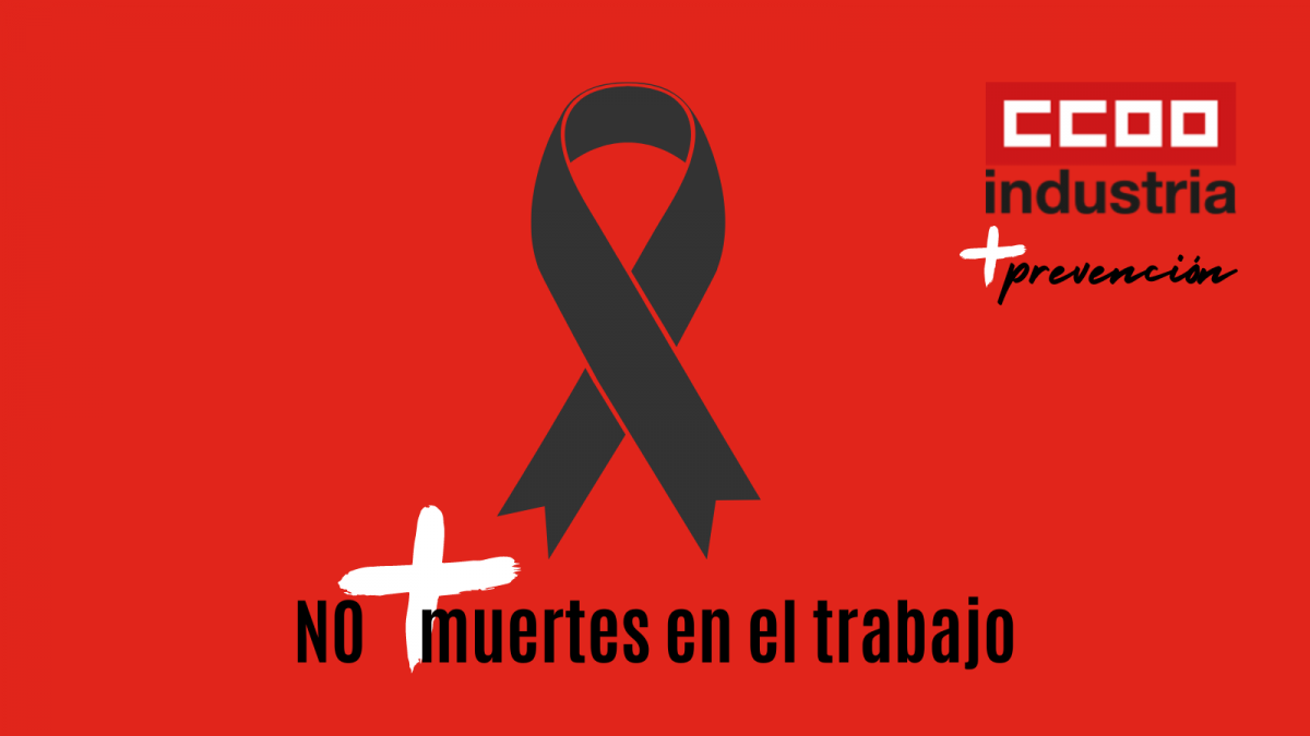 No ms muertes en el trabajo CCOO de Industria