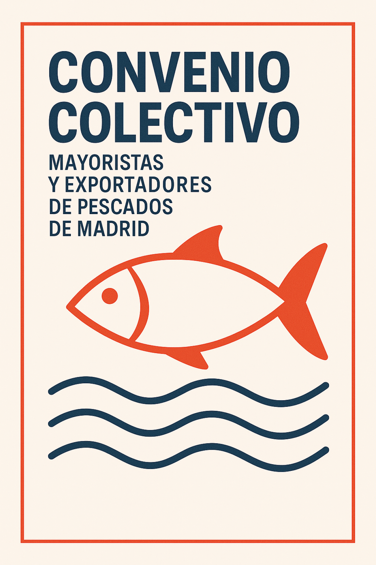 Convenio Colectivo Mayoristas y Exportadores de Pescados de Madrid