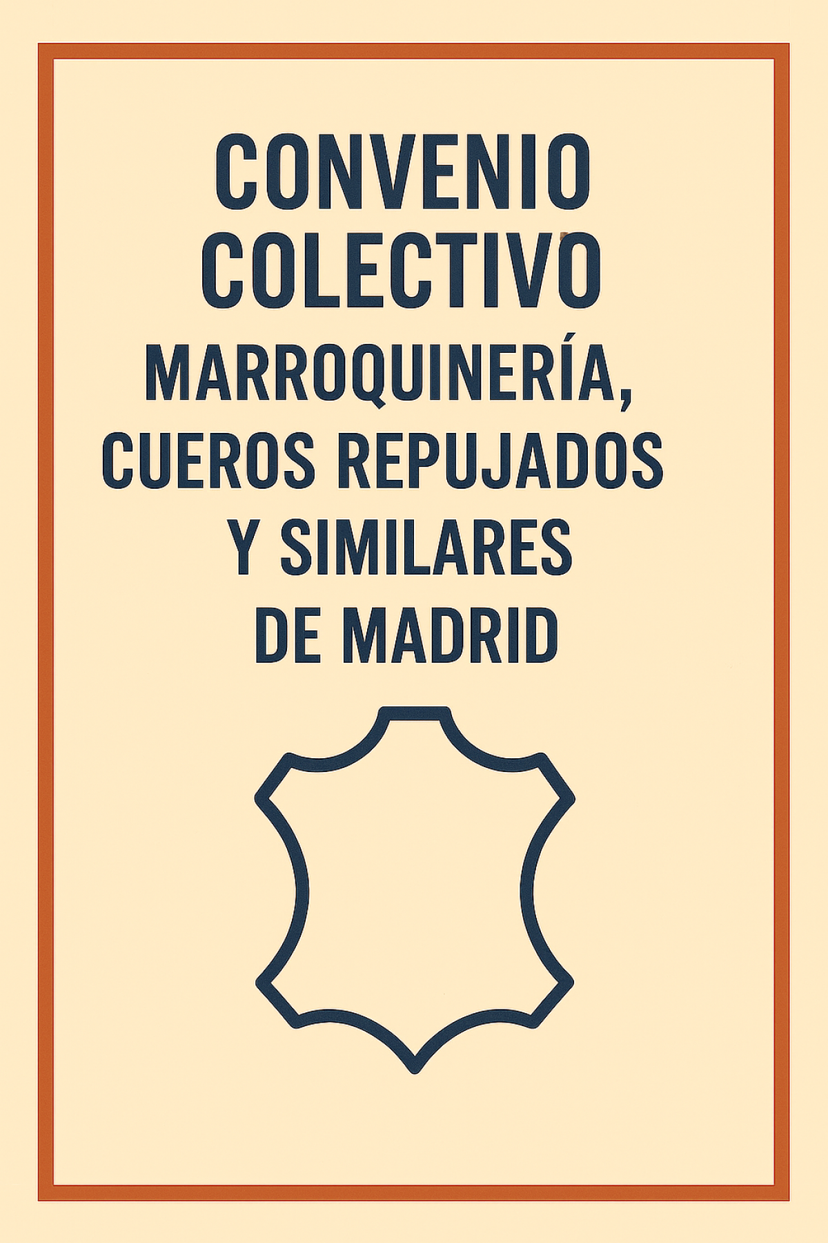 Convenio Colectivo Marroquinera, Cueros Repujados y Similares de Madrid